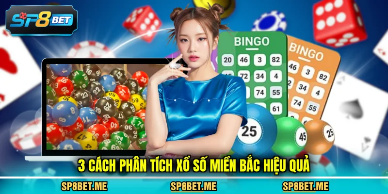 3 cách phân tích xổ số miền Bắc hiệu quả